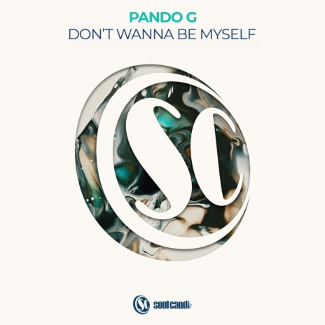 Don't Wanna Be Myself | Boomplay Music