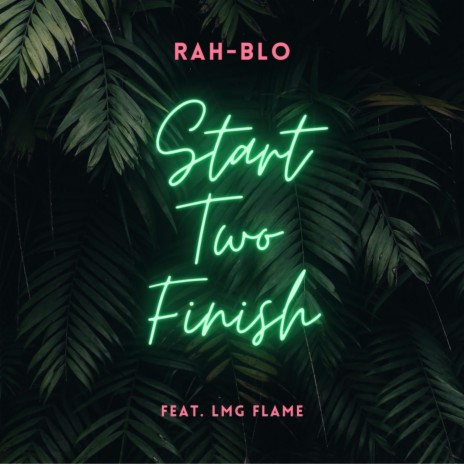 Start Two Finish ft. LMG Flame | Boomplay Music