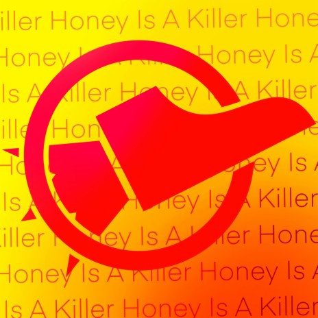 Honey Is A Killer ft. Ben Flowers | Boomplay Music