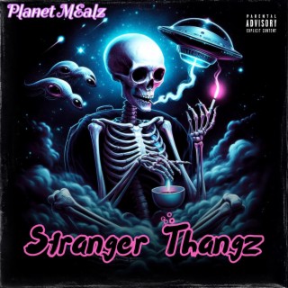 Stranger Thangz