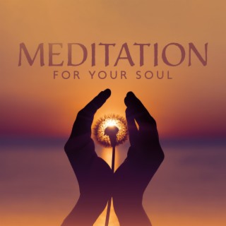 Meditation for Your Soul: Inside Meditation, Relax Your Brain, Calm Spirit