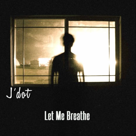 Let Me Breathe | Boomplay Music