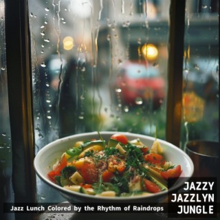 Jazz Lunch Colored by the Rhythm of Raindrops