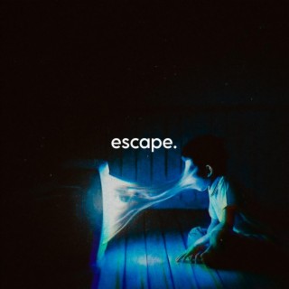 escape. (slowed)