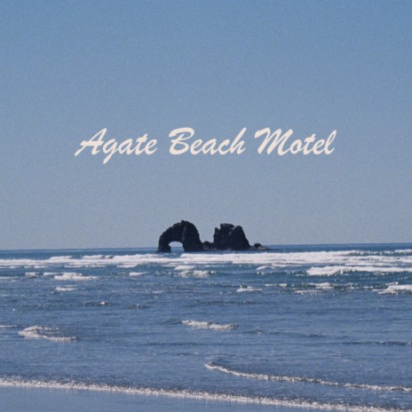 Agate Beach Motel | Boomplay Music