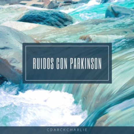 Ruidos Con Parkinson