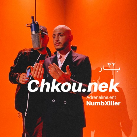 Chkoun Nek ft. NumbXiller | Boomplay Music