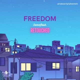 Freedom (RETOUCHED) | Boomplay Music