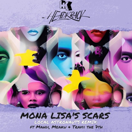 Mona Lisa's Scars (Local Astronauts Remix Radio Edit) ft. Mahdi, Meaku, Travii the 7th & Local Astronauts | Boomplay Music