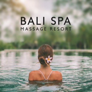 Bali Spa Massage Resort (Zen Relaxation and Stress Relief Meditation)