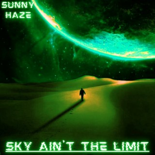 Sky Ain't the Limit