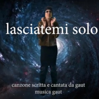 lasciatemi solo