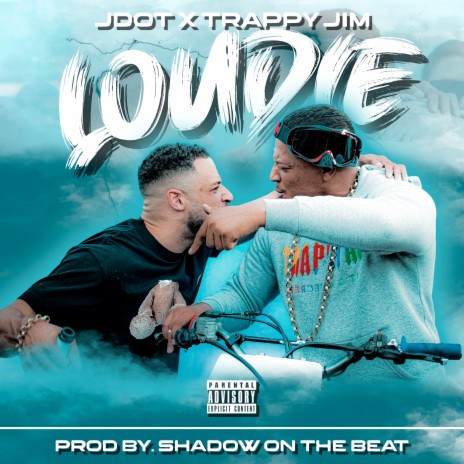 Loudie ft. Trappy jim | Boomplay Music