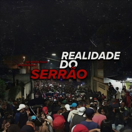 REALIDADE DO SERRÃO ft. Mc Menor Thalis | Boomplay Music