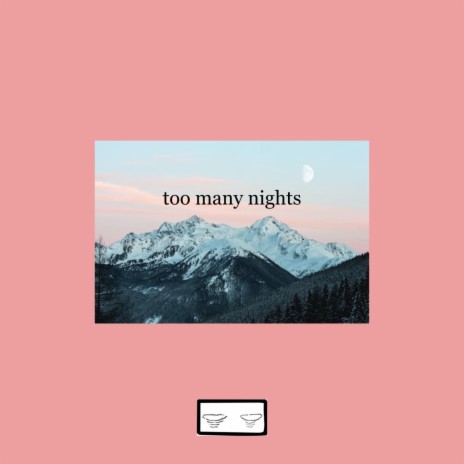 too many nights ft. K.Y.T.E | Boomplay Music