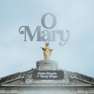 O Mary