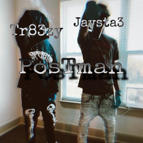 PosTman ft. Tr83zy | Boomplay Music