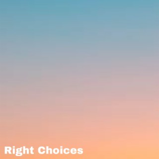 Right Choices