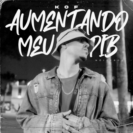 Aumentando Meu Pib | Boomplay Music