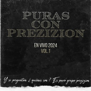 Puras con prezizion en vivo vol1 (En vivo)