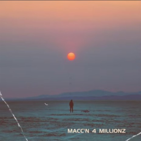 Macc'n 4 Millionz | Boomplay Music