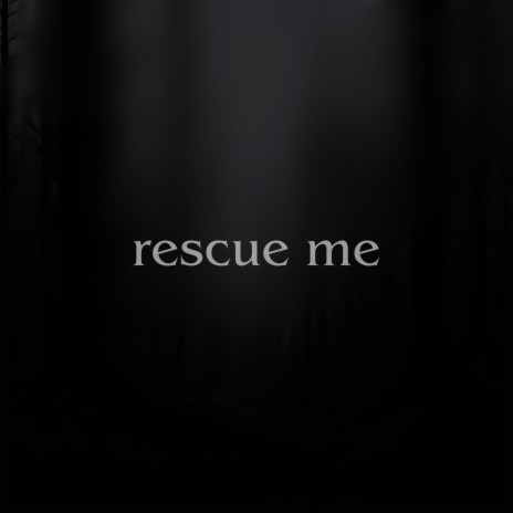 rescue me | Boomplay Music