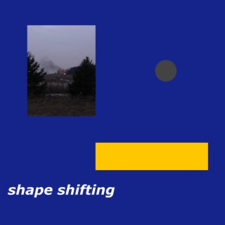 shape shifting