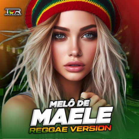 MELÔ DE MAELE (Reggae Version) | Boomplay Music