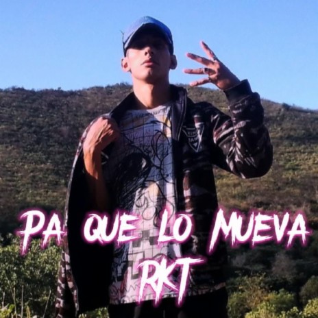 Pa Que Lo Mueva Rkt | Boomplay Music