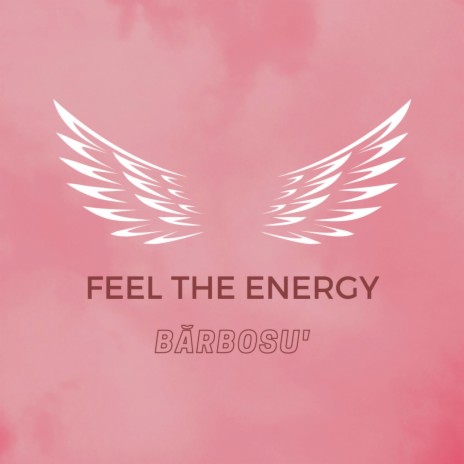 Feel the energy | Boomplay Music