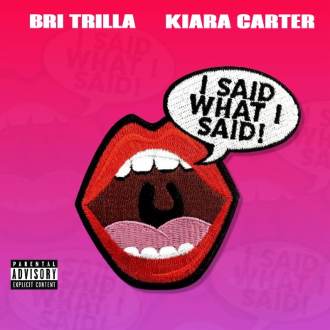Said What I Said (feat. Kiara Carter) | Boomplay Music