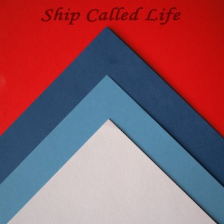 Ship Called Life