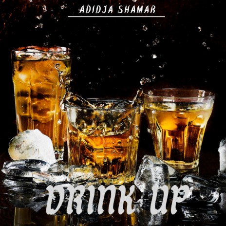 Drink Up | Boomplay Music