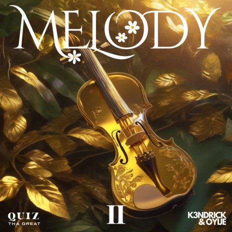 Melody II (Remix) ft. K3ndrick & oyije | Boomplay Music