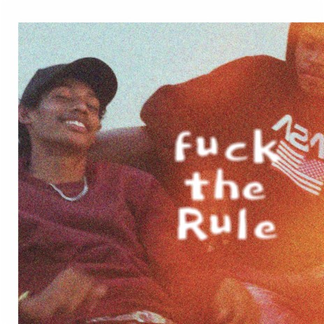 Fuck The Rules | Boomplay Music