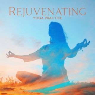 Rejuvenating Yoga Practice: Pure Restoration, Satya Yoga Experience, Camel Pose, Hindu Yoga Music