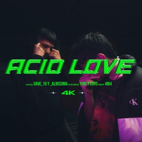 Acid Love ft. ZATOツ & 4Bi4 | Boomplay Music