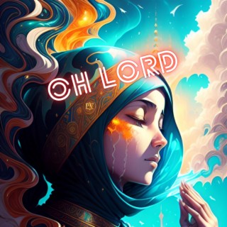 Oh Lord lyrics | Boomplay Music
