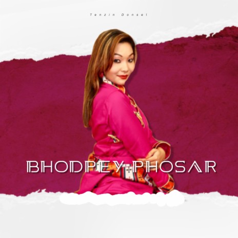 Bhodpey Phosar (Tibetan Song)