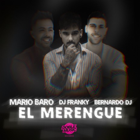 El Merengue ft. DJ Franky & Bernardo Dj | Boomplay Music