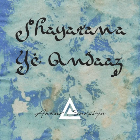 Shayarana Ye Andaaz | Boomplay Music