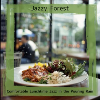 Comfortable Lunchtime Jazz in the Pouring Rain