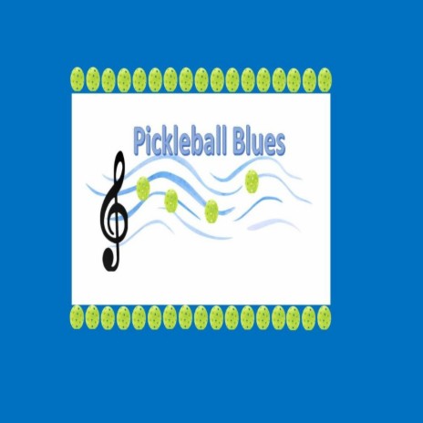 The Pickleball Blues | Boomplay Music