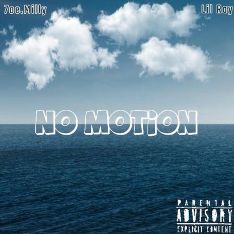 No Motion ft. 7oe.Milly | Boomplay Music