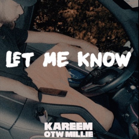 Let Me Know | Boomplay Music