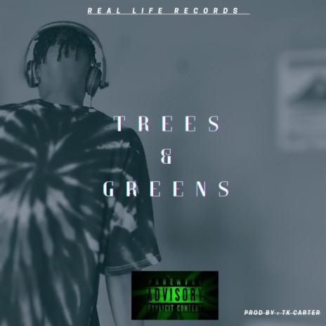 Trees & Greens ft. Slicks & Slyy | Boomplay Music