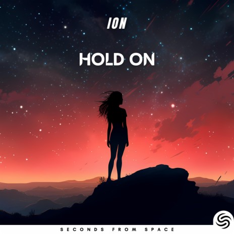 Hold On ft. Seconds From Space | Boomplay Music