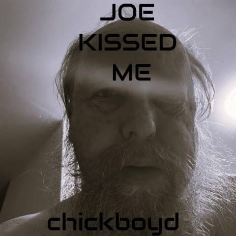 Joe Kissed Me | Boomplay Music