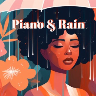 Piano & Rain: Calming Anti-Stress Piano and Rain Sounds for Stress Relief