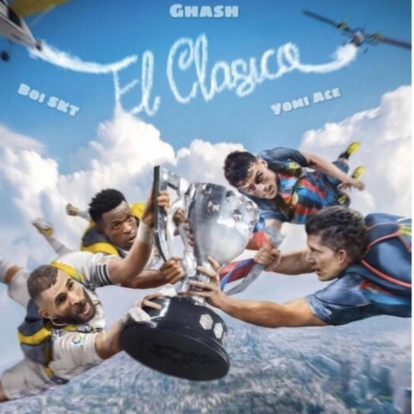 EL CLASSICO ft. Ghash & Yomiace | Boomplay Music